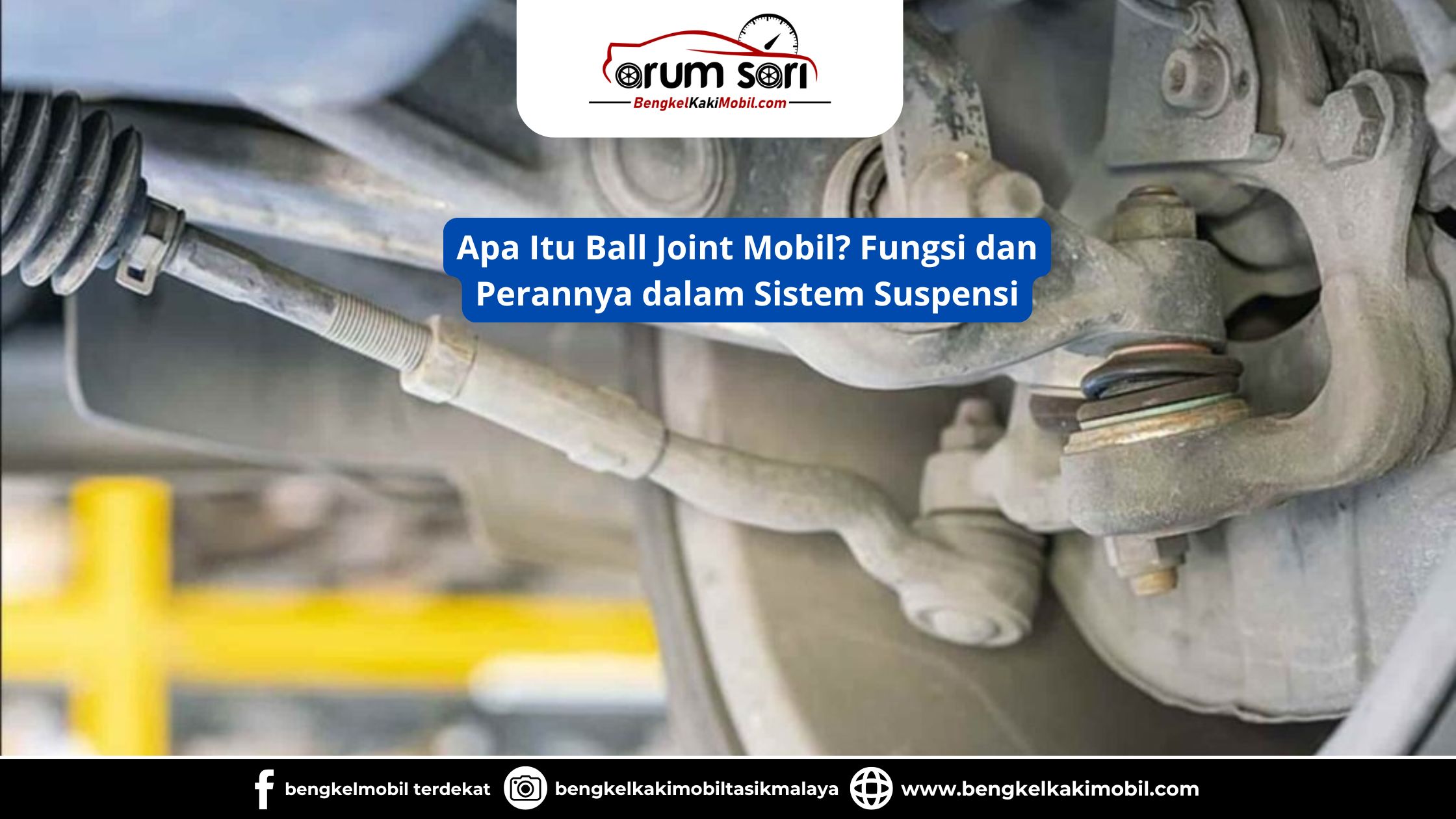 Apa Itu Ball Joint Mobil? Fungsi dan Perannya dalam Sistem Suspensi