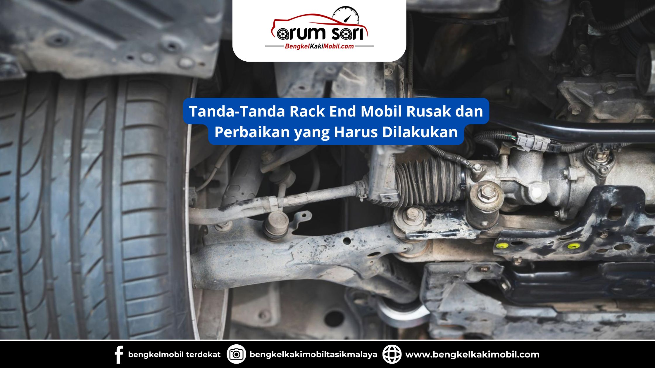Tanda-Tanda Rack End Mobil Rusak dan Perbaikan yang Harus Dilakukan