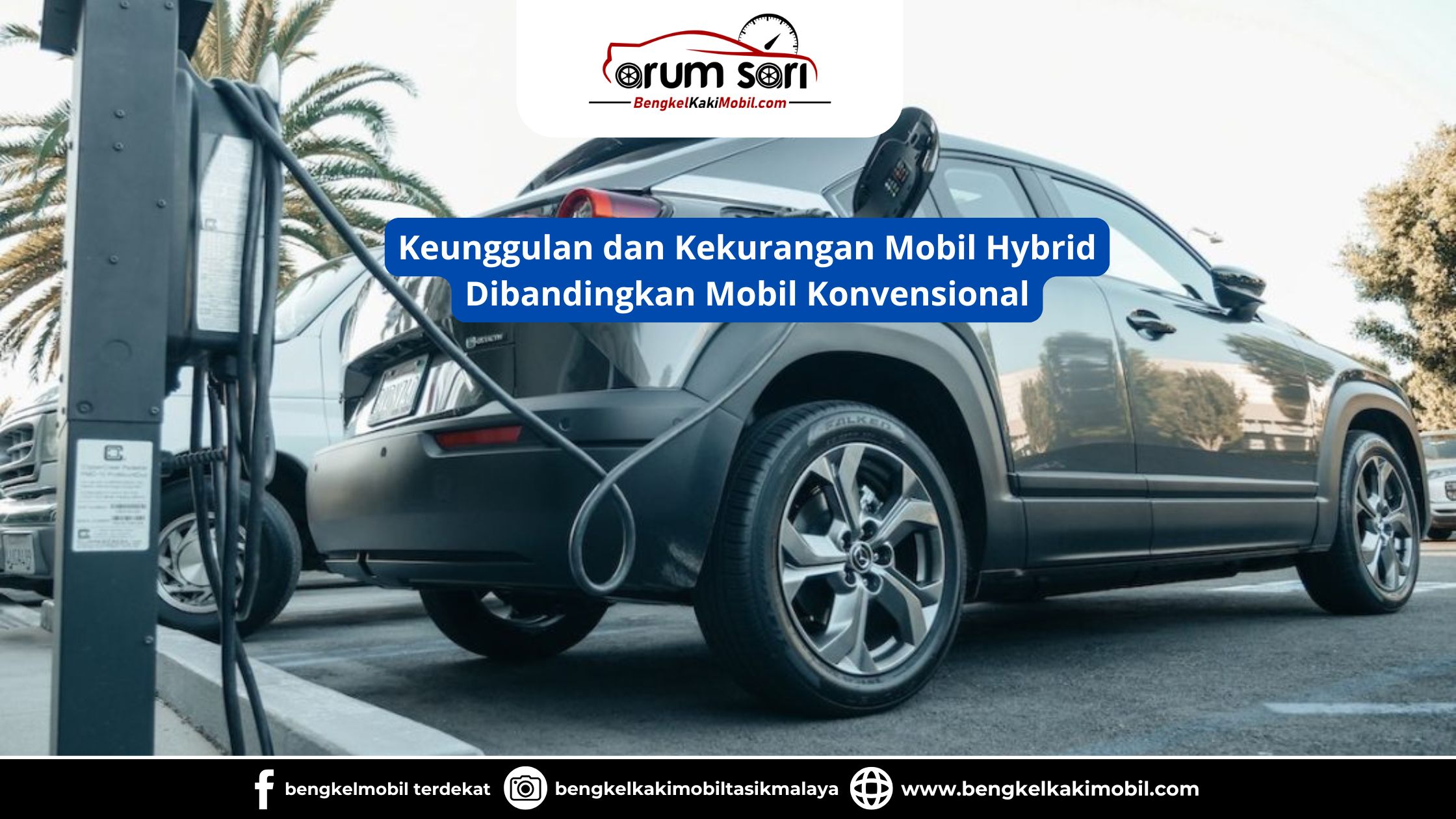 Keunggulan dan Kekurangan Mobil Hybrid Dibandingkan Mobil Konvensional