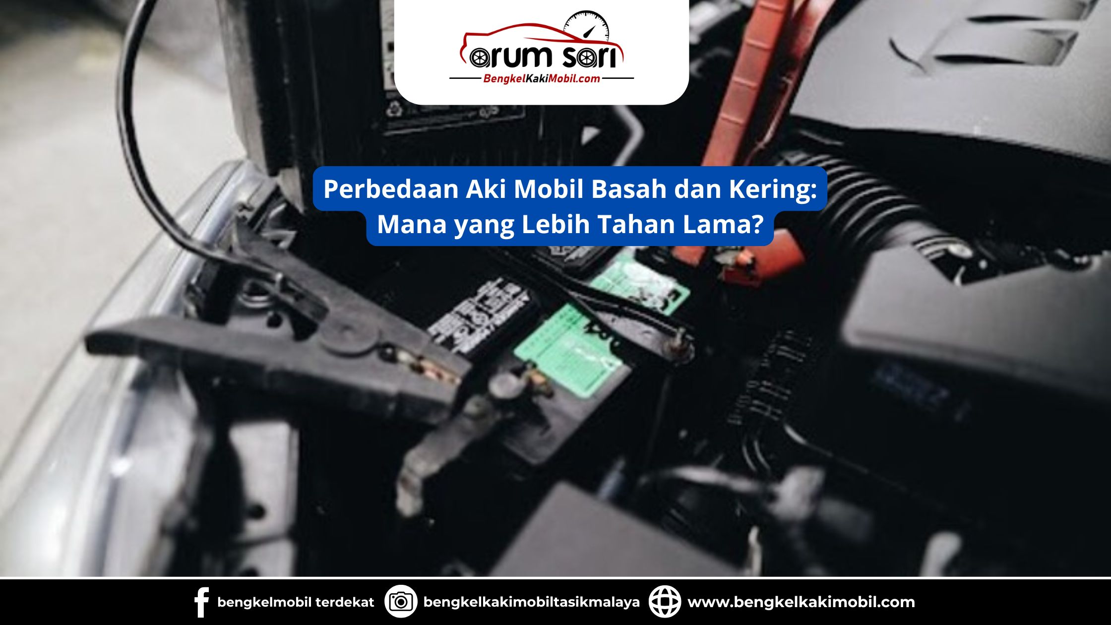 Perbedaan Aki Mobil Basah dan Kering: Mana yang Lebih Tahan Lama?
