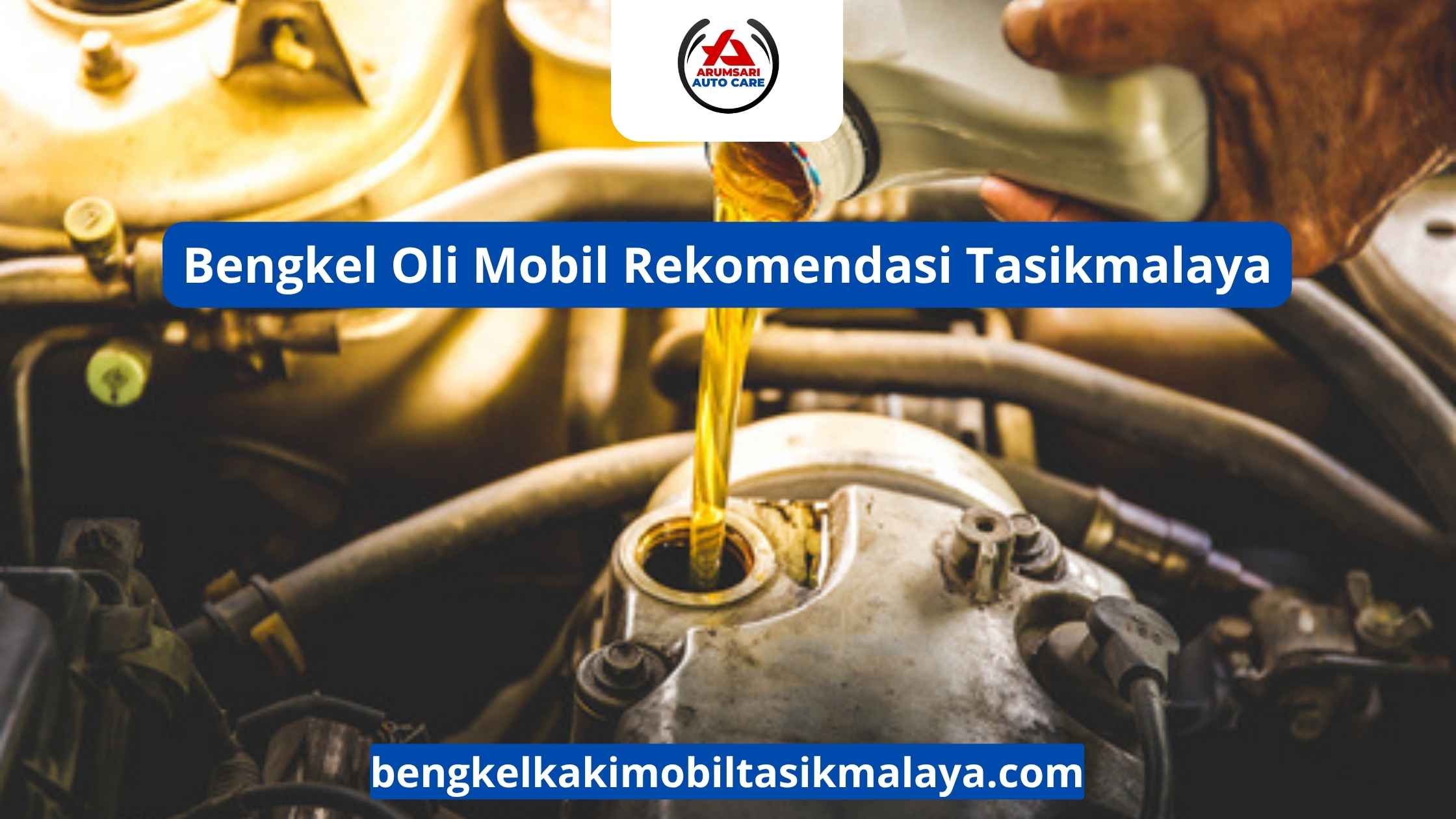 Bengkel Oli Mobil Rekomendasi Tasikmalaya