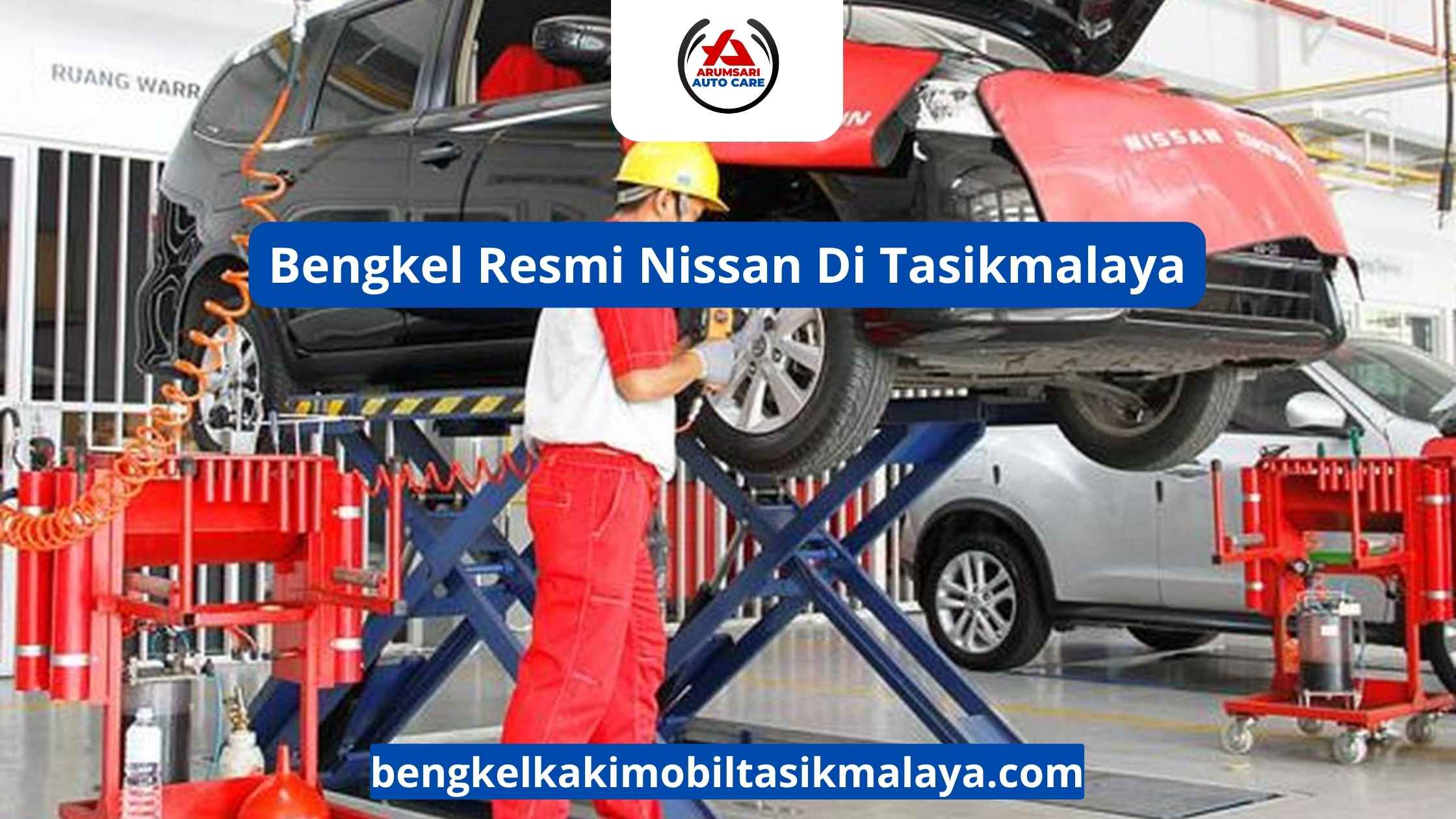 Bengkel Resmi Nissan Di Tasikmalaya: Solusi Perawatan Mobil Keluarga Anda