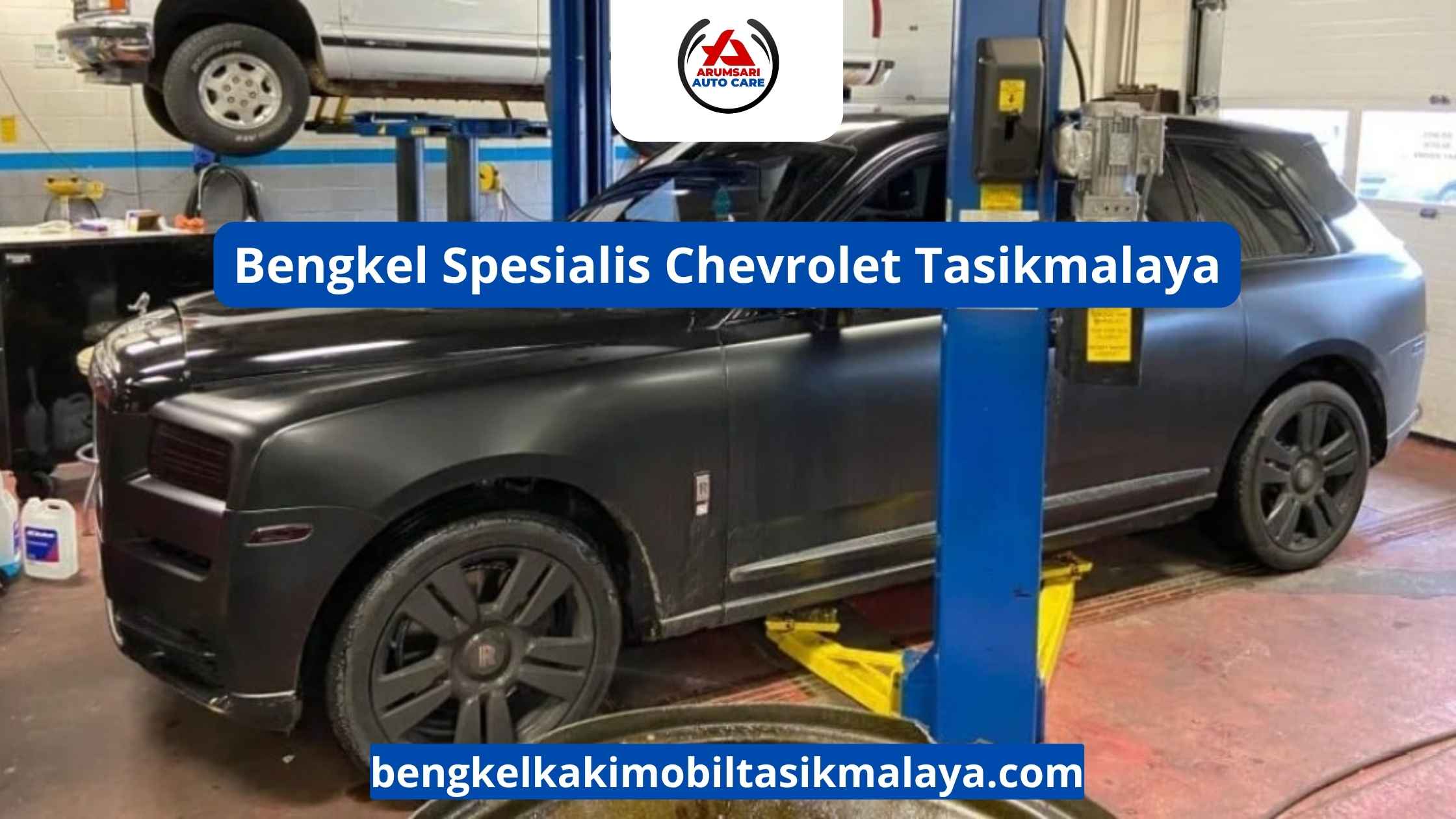 Bengkel Spesialis Chevrolet Tasikmalaya: Perawatan Tepat Untuk Mobil Amerika Anda