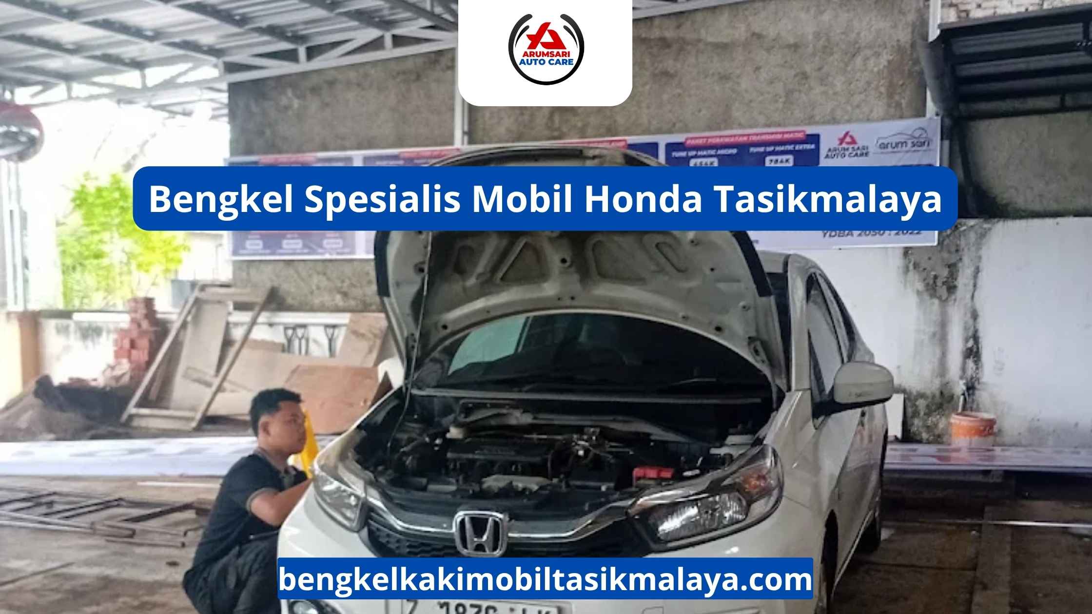 Bengkel Spesialis Mobil Honda Tasikmalaya: Perawatan Tepat Untuk Mobil Keluarga Favorit