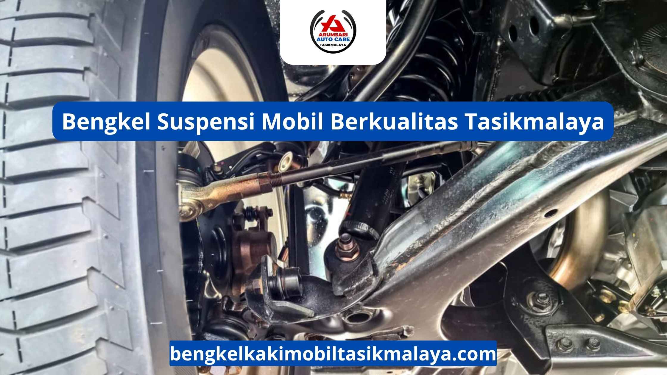Bengkel Suspensi Mobil Berkualitas Tasikmalaya