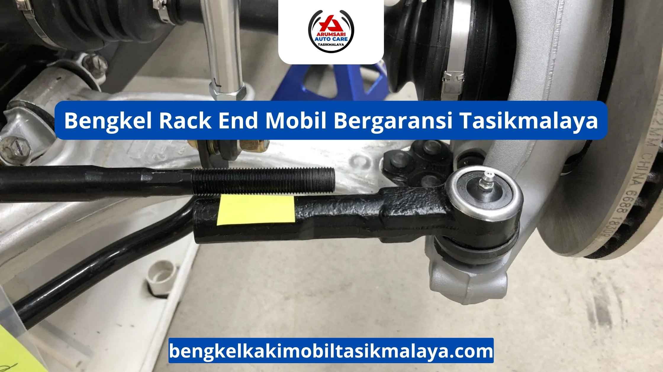 Bengkel Rack End Mobil Bergaransi Tasikmalaya